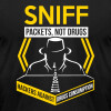 Sniff Packets Not Drugs